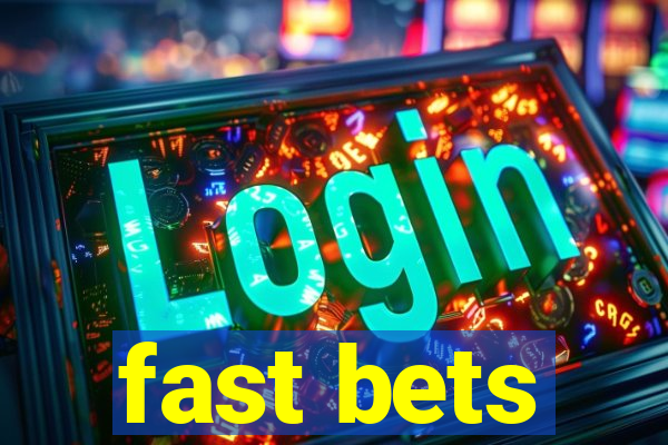 fast bets