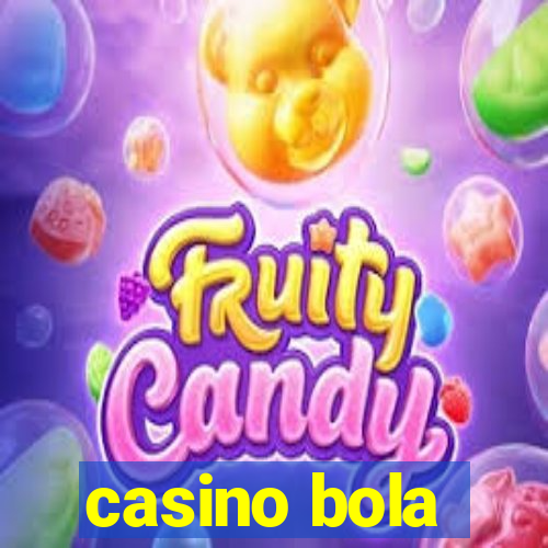 casino bola