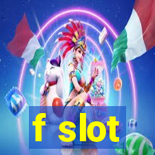 f slot