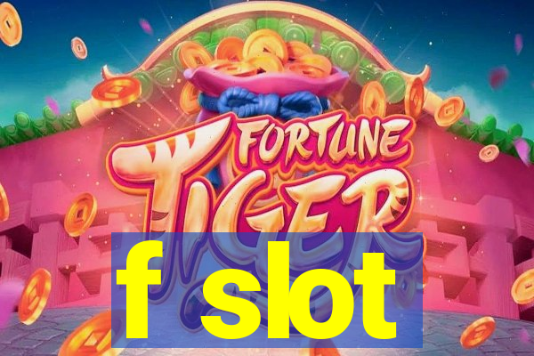 f slot