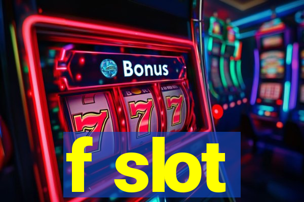 f slot