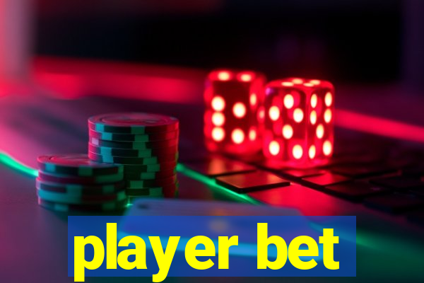 player bet