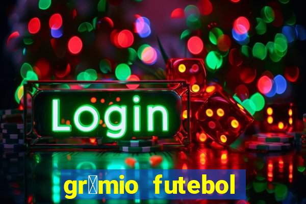 gr锚mio futebol play hd