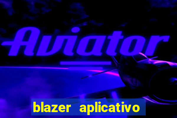 blazer aplicativo de jogos