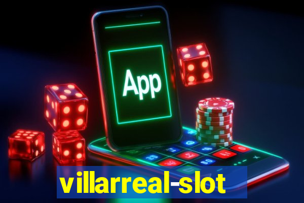 villarreal-slot