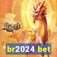 br2024 bet