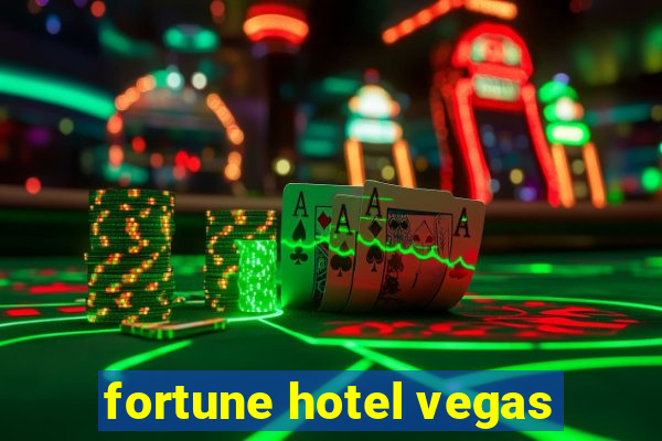 fortune hotel vegas