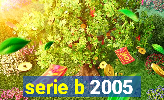 serie b 2005