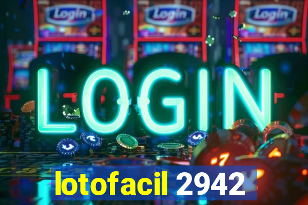 lotofacil 2942