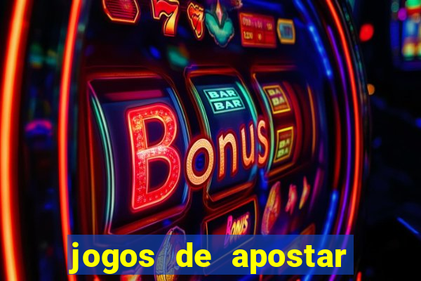 jogos de apostar dinheiro online