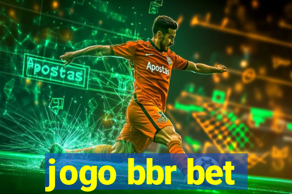 jogo bbr bet