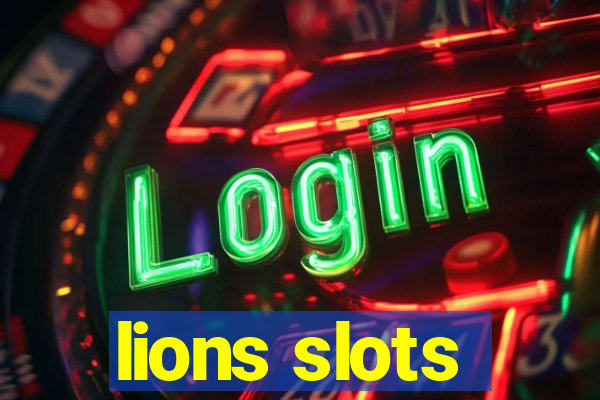 lions slots