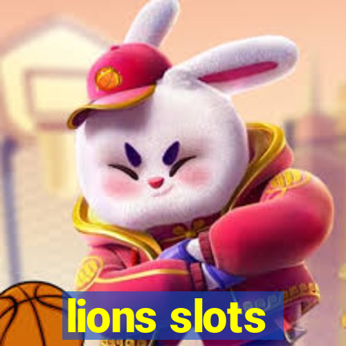 lions slots