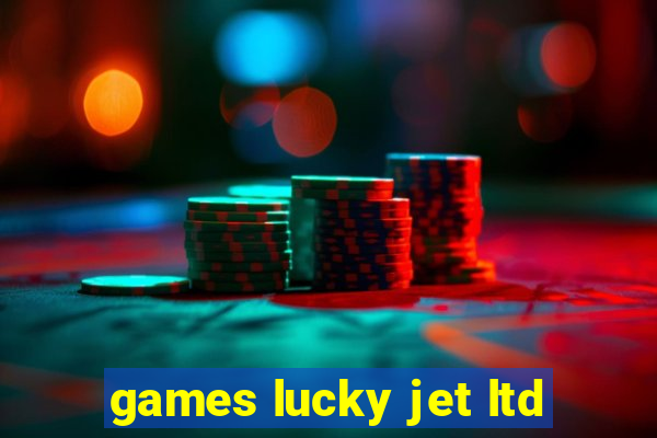 games lucky jet ltd