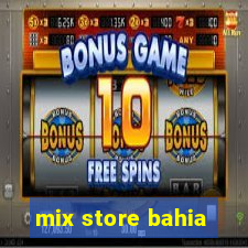 mix store bahia