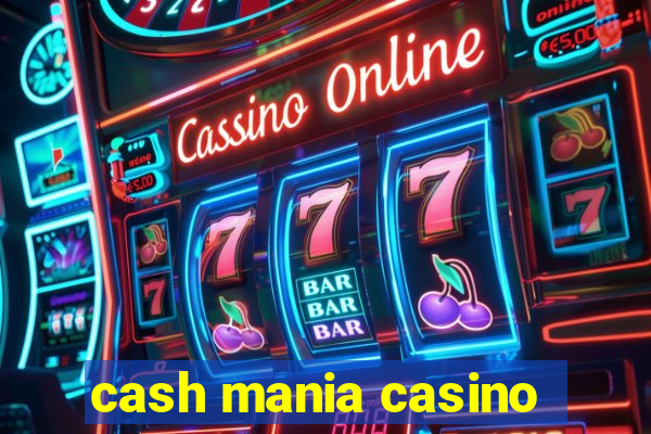 cash mania casino