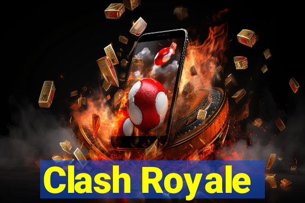 Clash Royale