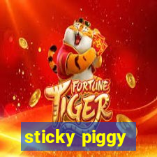 sticky piggy