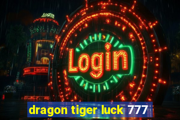 dragon tiger luck 777