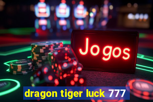 dragon tiger luck 777