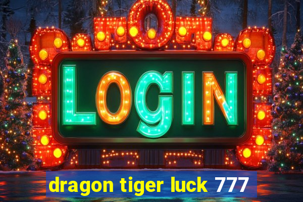 dragon tiger luck 777