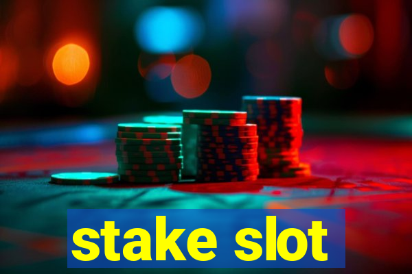 stake slot