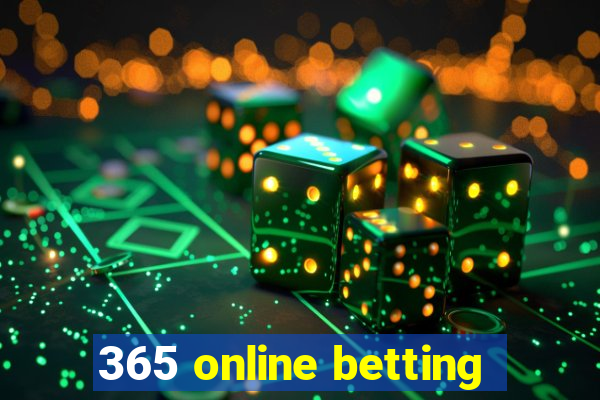 365 online betting