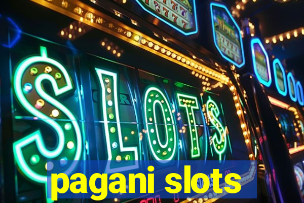 pagani slots