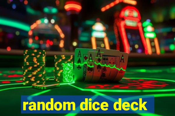 random dice deck