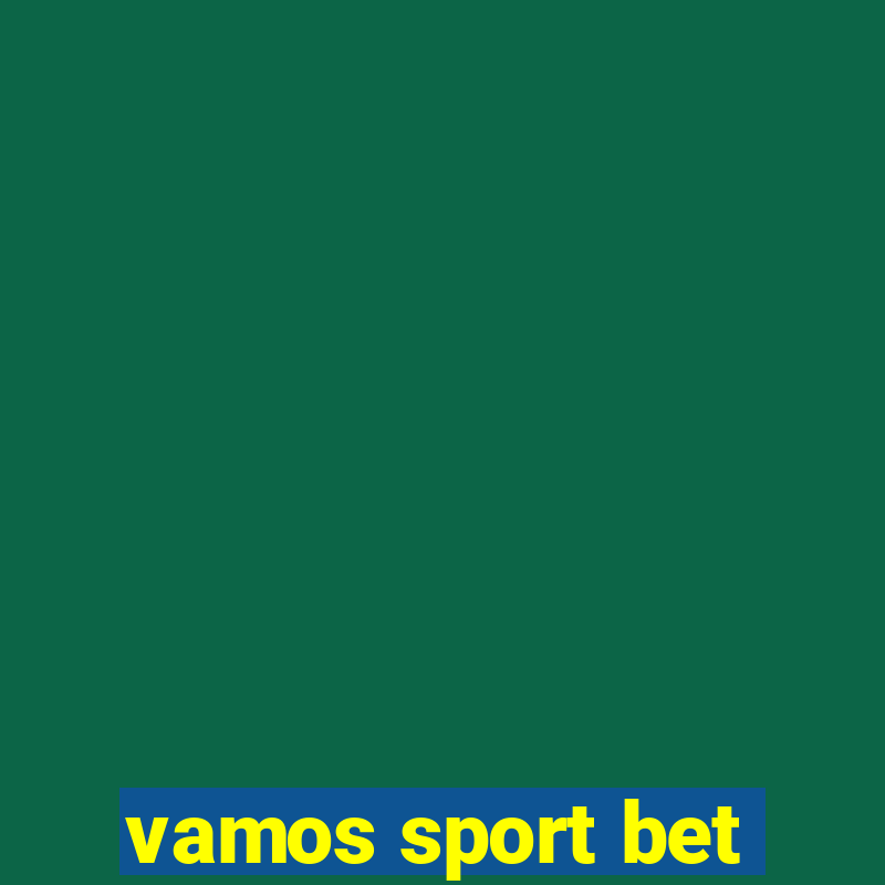 vamos sport bet