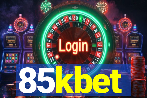 85kbet