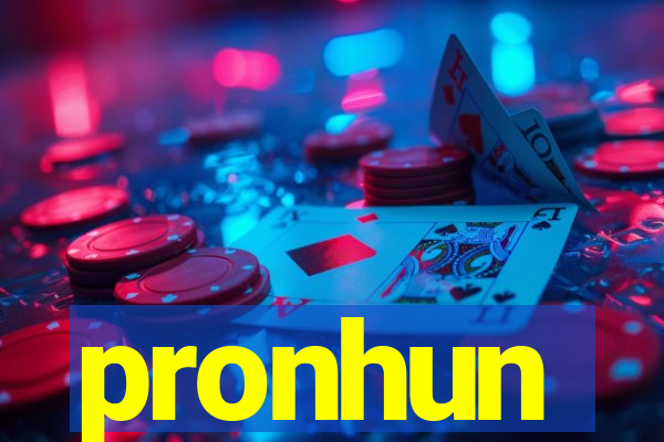 pronhun