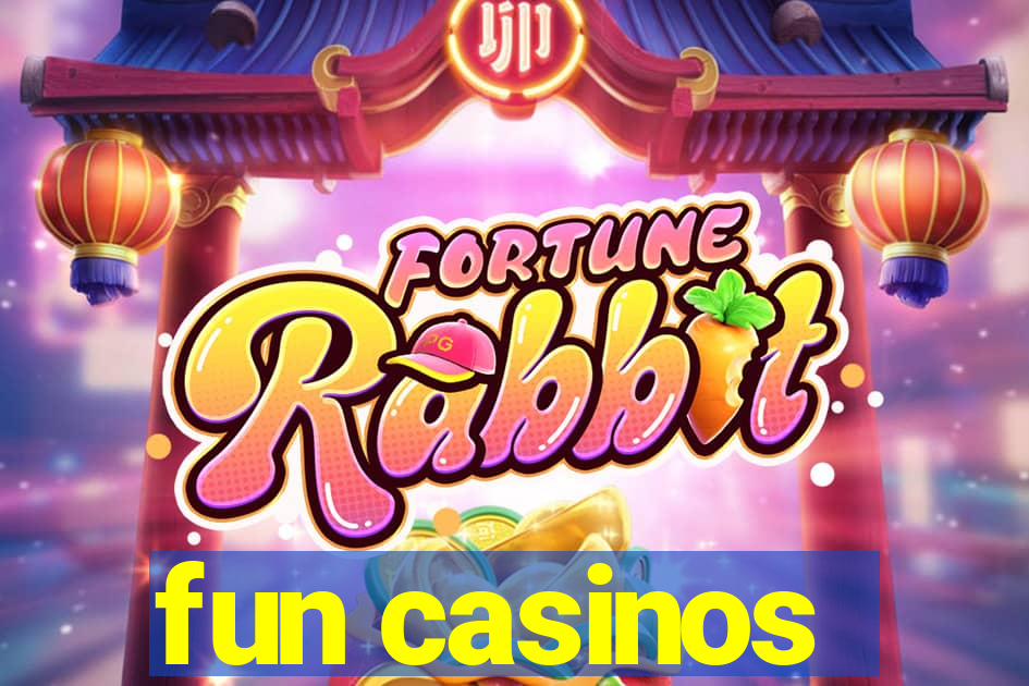 fun casinos