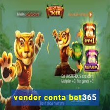 vender conta bet365