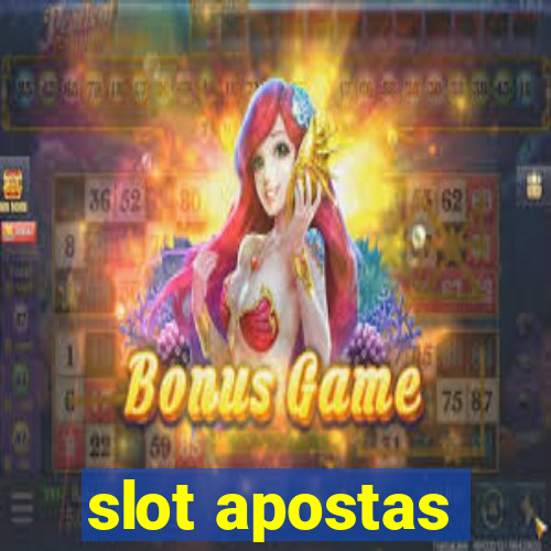 slot apostas