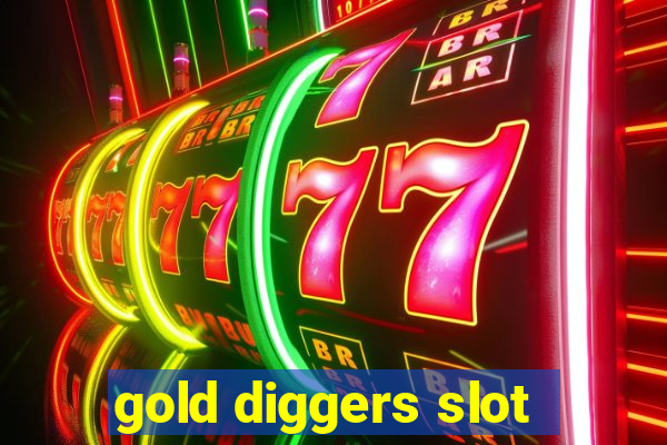 gold diggers slot