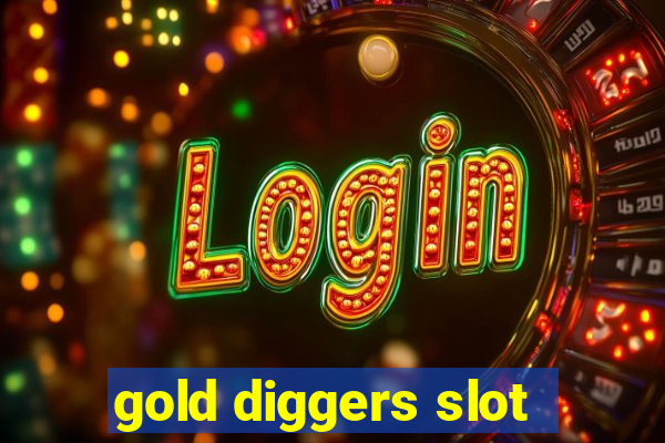 gold diggers slot